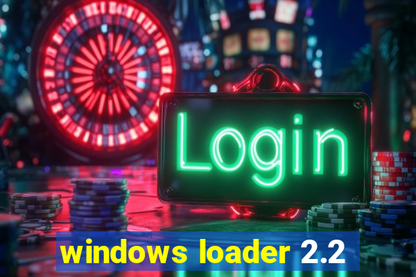 windows loader 2.2